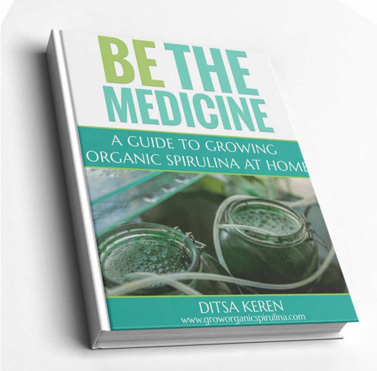 Be The Medicine A Guide to Growing Organic Spirulina at Home