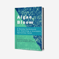 Algae bloom- a handy guidebook for scalable spirulina farms